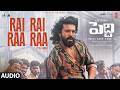 Rai Rai Raa Raa Audio Song Peddi Ram Charan Janhvi Buchi Babu Sana AR Rahman