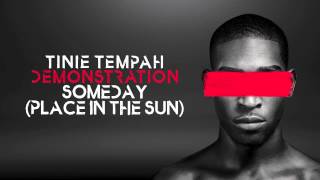 Tinie Tempah - Someday (Place in The Sun) - Demonstration