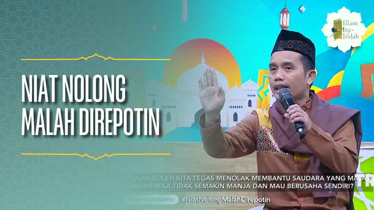 Niat Nolong Malah Direpotin - ISLAM ITU INDAH (31/03/26) P2
