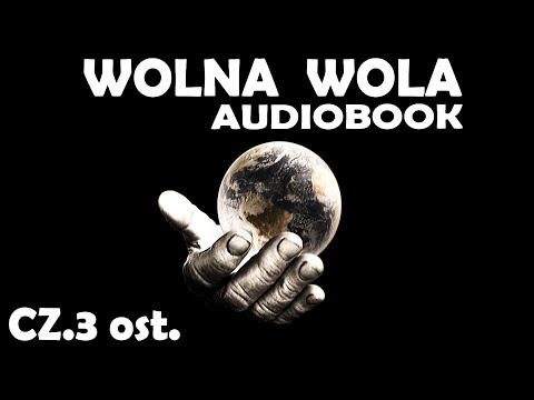 Wolna Wola - Cel Wszechświata (część 3) - Audiobook Jasu