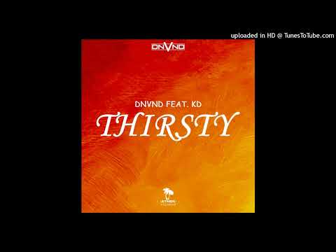 DNVND Feat KD - Thirsty(2025)