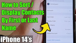 iPhone 14/14 Pro Max: How to Sort / Display Contacts By First or Last Name
