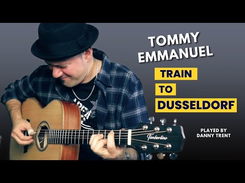 Danny Trent | Train To Dusseldorf (Tommy Emmanuel)