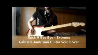 Rock A Bye Bye - Extreme (Gabriele Andrisani Guitar Solo Cover)