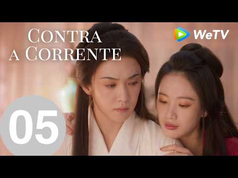 【Contra a Corrente】Episódio 05 (Against The Current) Liu Xueyi e Tan Songyun｜WeTV