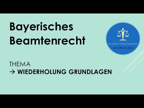 So geht bayerisches Beamtenrecht! | ► Wiederholung des Grundlagenwissens