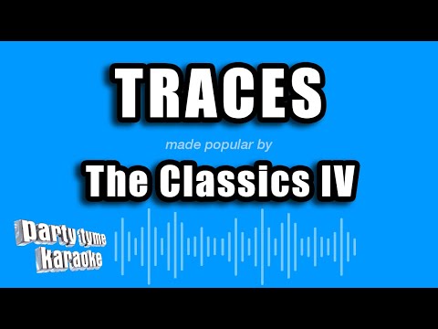 The Classics IV - Traces (Karaoke Version)