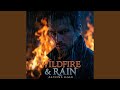 Wildfire & Rain