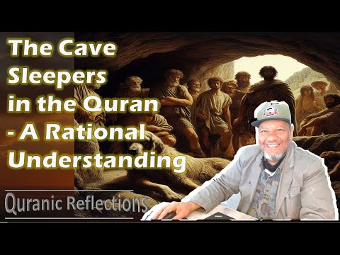 The story of the Cave Sleepers in the Quran - A rational reading
