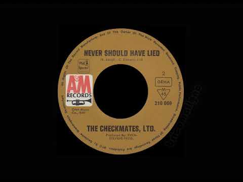 The Checkmates, Ltd. - Never Should Have Lied