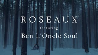 Roseaux Ft. Ben l'Oncle Soul - I Am Going Home [official video]