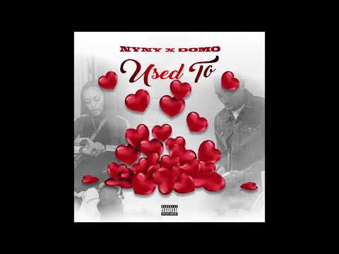 NyNy x Domo - Used To (Official Audio)