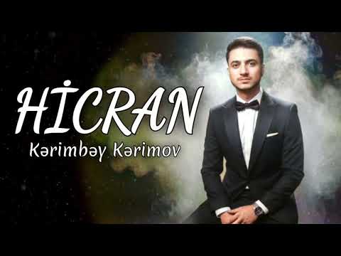 Hicran ( Kerimbey Kerimov ) Qabaǧlaşsaq Bu Şəhərdə Biz Anidən | Kecer onda xatireler goz onunden