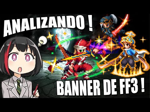 | FFBE | Analizando | Banner de FF III | Unidades ricas para Ahorrar o NO ?