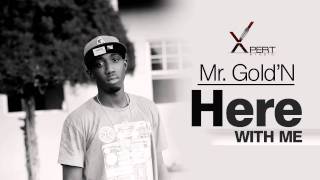 Mr. Gold'N - Here With Me (Preview) [Xpert Prod]