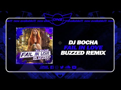 DNZ544 // DJ BOCHA - FAIL IN LOVE BUZZED REMIX (Official Video DNZ Records)