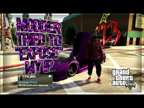 Modder Tried To Expose My ip- Gta V Online