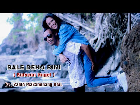 BALE DENG BINI ( Balasan Hugel ) [ Zanto RML ]