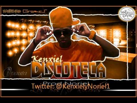Kenxiel - Discoteca (Prod. By Noriel)