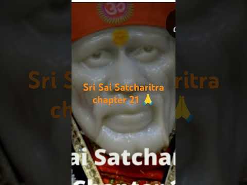 Sri Sai satcharitra chapter 21 @bhavyasaivlogs7902 #saisatcharitrastories #saidevoteeexperiences