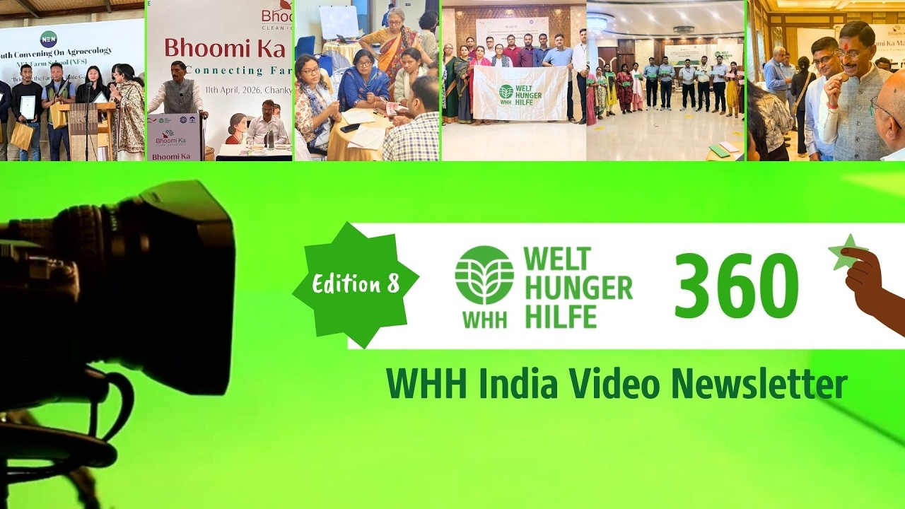 Edition 8 | WHH India Video Newsletter | Highlights