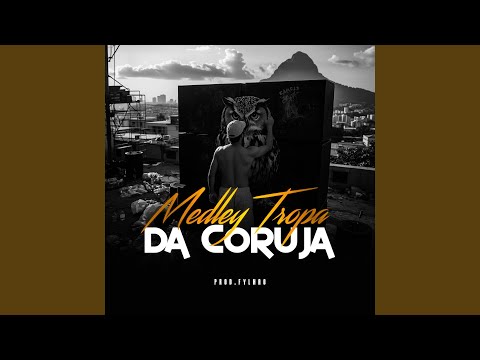 Medley Tropa da Coruja - Prod.Fylhão