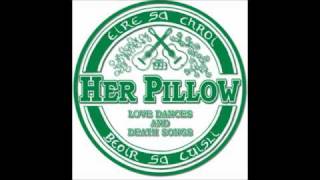 Johnny I Hardly Knew Ya - Her Pillow (feat. Rodrigo D'Erasmo)