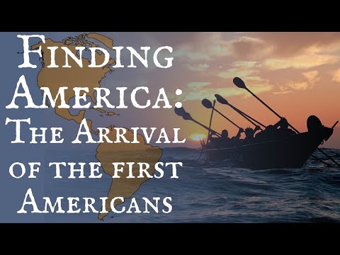 Finding America: The Arrival of the First Americans