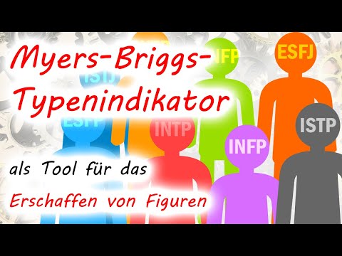 Der Myers-Briggs-Typenindikator (MBTI) als Tool für das Erschaffen von Figuren