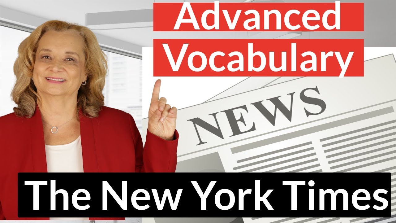 Advanced Vocabulary and Accent Practice with The New York Times