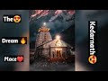 Kedarnath The Dream Place WhatsApp Full Screen Status Video Statussource ️