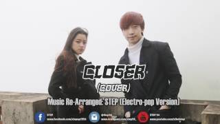 The Chainsmokers - CLOSER (Cover) [Electro-Pop Version] - STEP & Reth Suzana