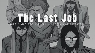The Last Job - Jazz / HipHop / Chill / Lofi / Instrumentals