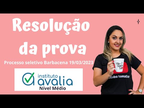 Barbacena Selection Process - 03/19/23 - Instituto Avalia - High School Level - Somatize - Profes...