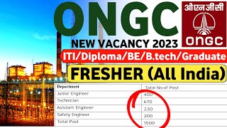 ONGC Recruitment 2023| Freshers| ITI, Diploma, BE, B.tech| ONGC Vacancy 2023| ONGC Jobs Vacancy 2023