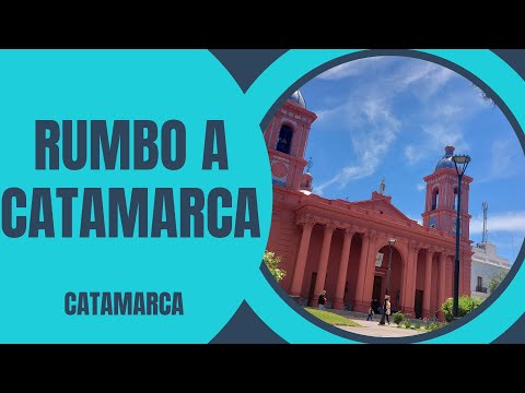 Rumbo a CATAMARCA -