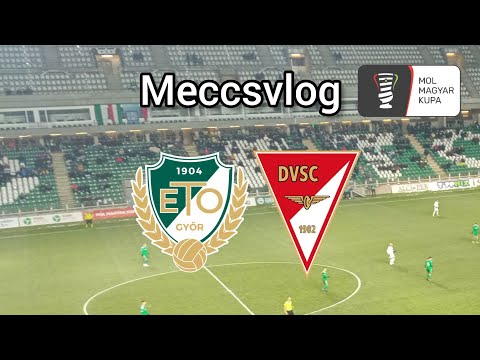 SZOROS CSATA A NEGYEDDÖNTŐÉRT-rövid meccsvlog az ETO FC Győr-Debreceni VSC Magyar Kupa mérkőzésről