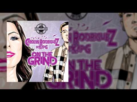 Carolyn Rodriguez feat. Kap G "On The Grind" (Official Explicit Audio)