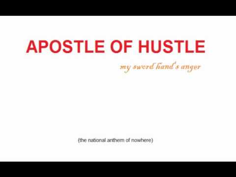 Apostle of Hustle - My Sword Hand's Anger