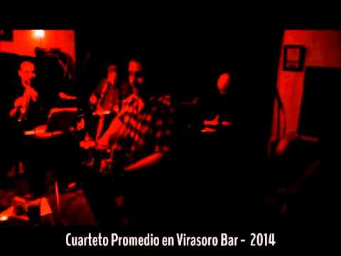 Virasoro Bar presenta: Cuarteto Promedio  - Agosto 2014