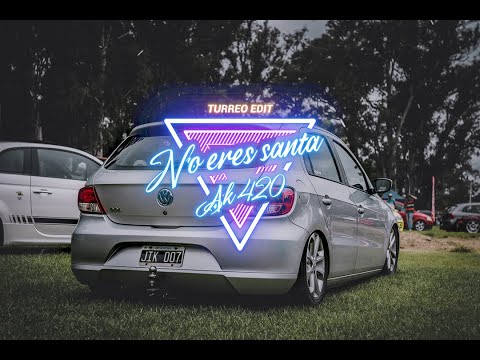NO ERES SANTA - AK4:20 (Turreo Edit)