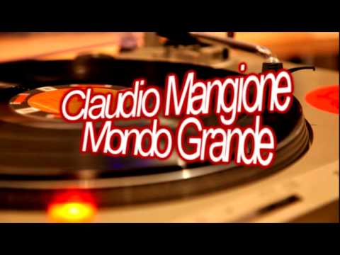 Claudio Mangione - Mondo Grande