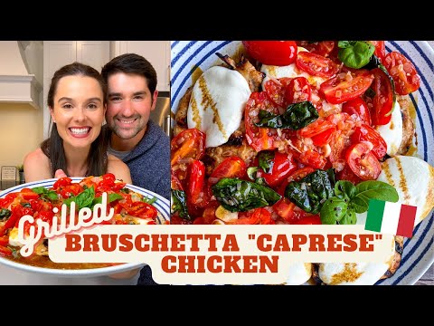 Grilled Bruschetta Chicken Recipe