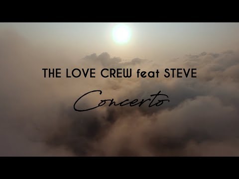 The Love Crew feat Steve - Concerto