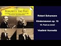 Robert Schumann: Kinderszenen op. 15 - 10. Fast zu ernst - Vladimir Horowitz