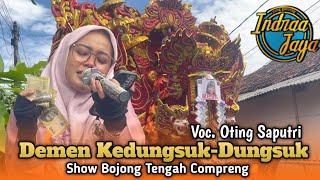 Download lagu DEMEN KEDUNGSUK-DUNGSUK • OTING SAPUTRI • INDRAA JAYA ~ Show Bojong Tengah Pusakajaya mp3 Download lagu DEMEN KEDUNGSUK-DUNGSUK • OTING SAPUTRI • INDRAA JAYA ~ Show Bojong Tengah Pusakajaya mp3
