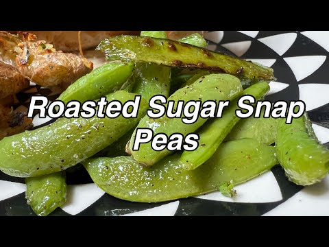Delicious Roasted Sugar Snap Peas - Easy Recipe - Twisted Mikes