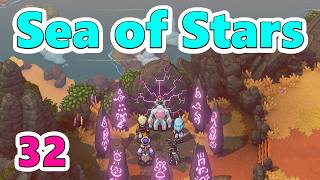 32【Sea of Stars】シーオブスターズ　ラスボス討伐後