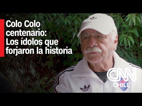 COLO COLO CENTENARIO | Capítulo 2: Los ídolos que forjaron la historia