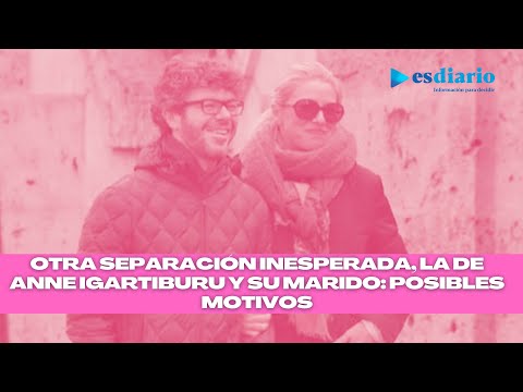 Otra separación inesperada, la de Anne Igartiburu y su marido: posibles motivos